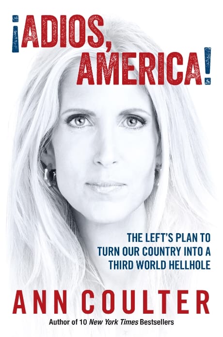 Adios America, by Ann Coulter